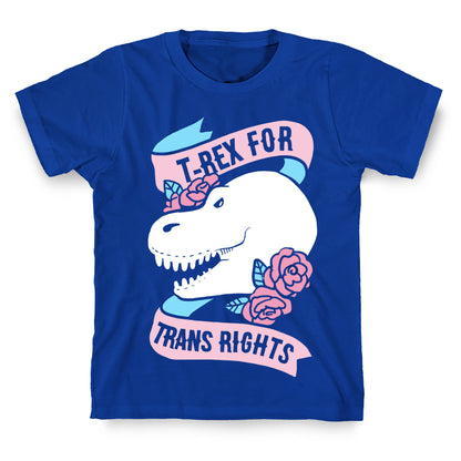 T- Rex for Trans Rights T-Shirt