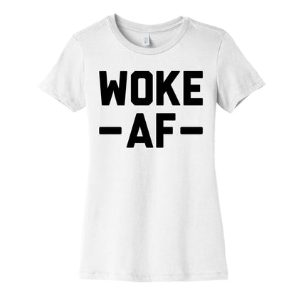 WOKE AF Women's Cotton Tee