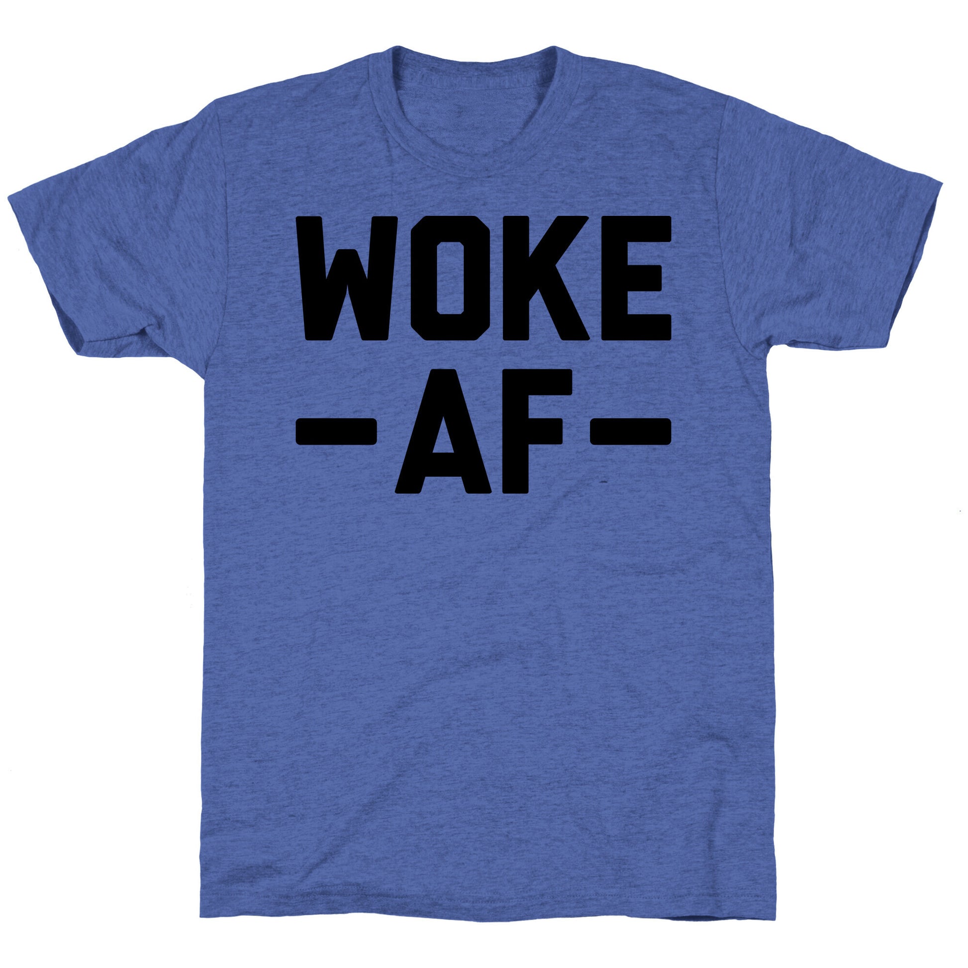 WOKE AF Unisex Triblend Tee
