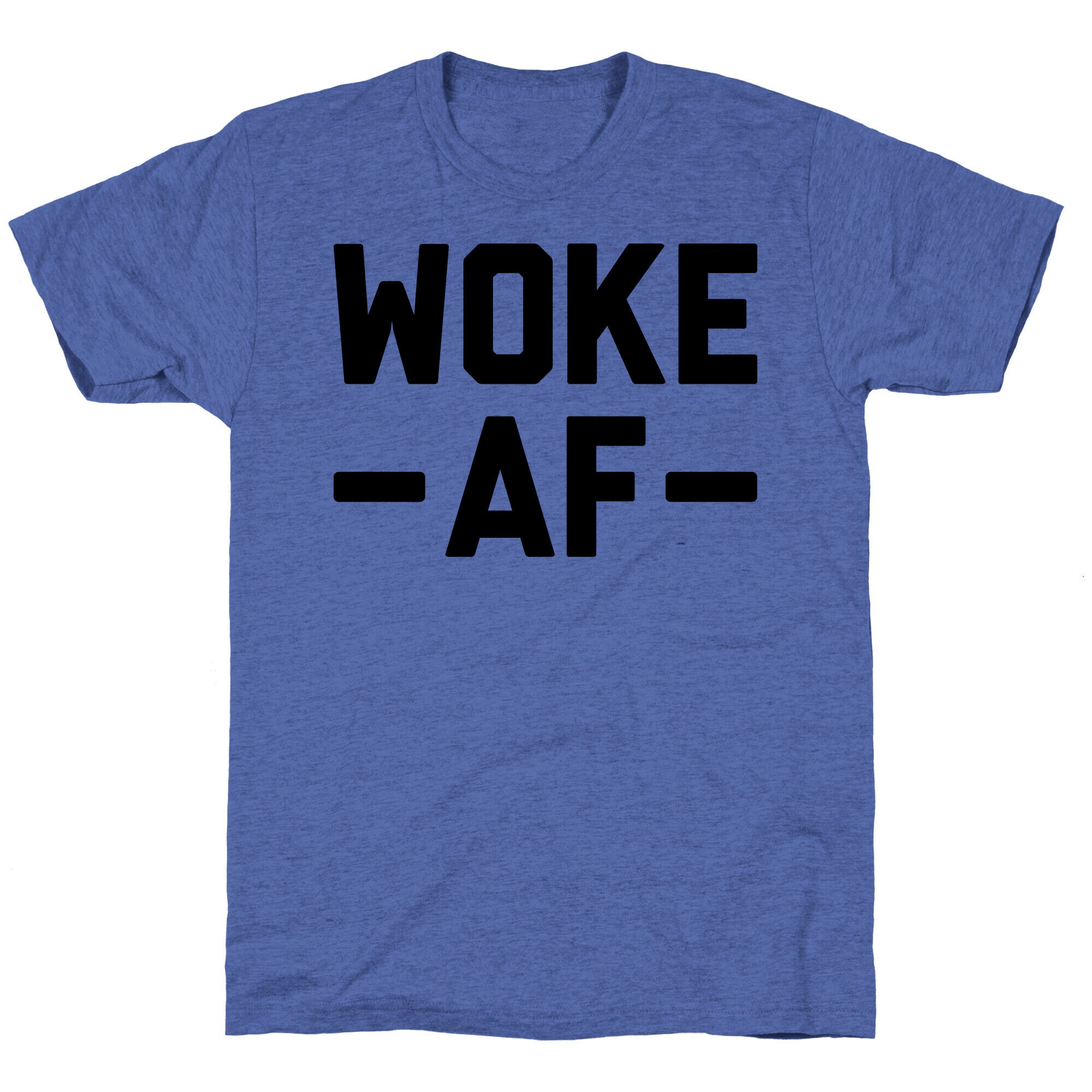 WOKE AF Unisex Triblend Tee
