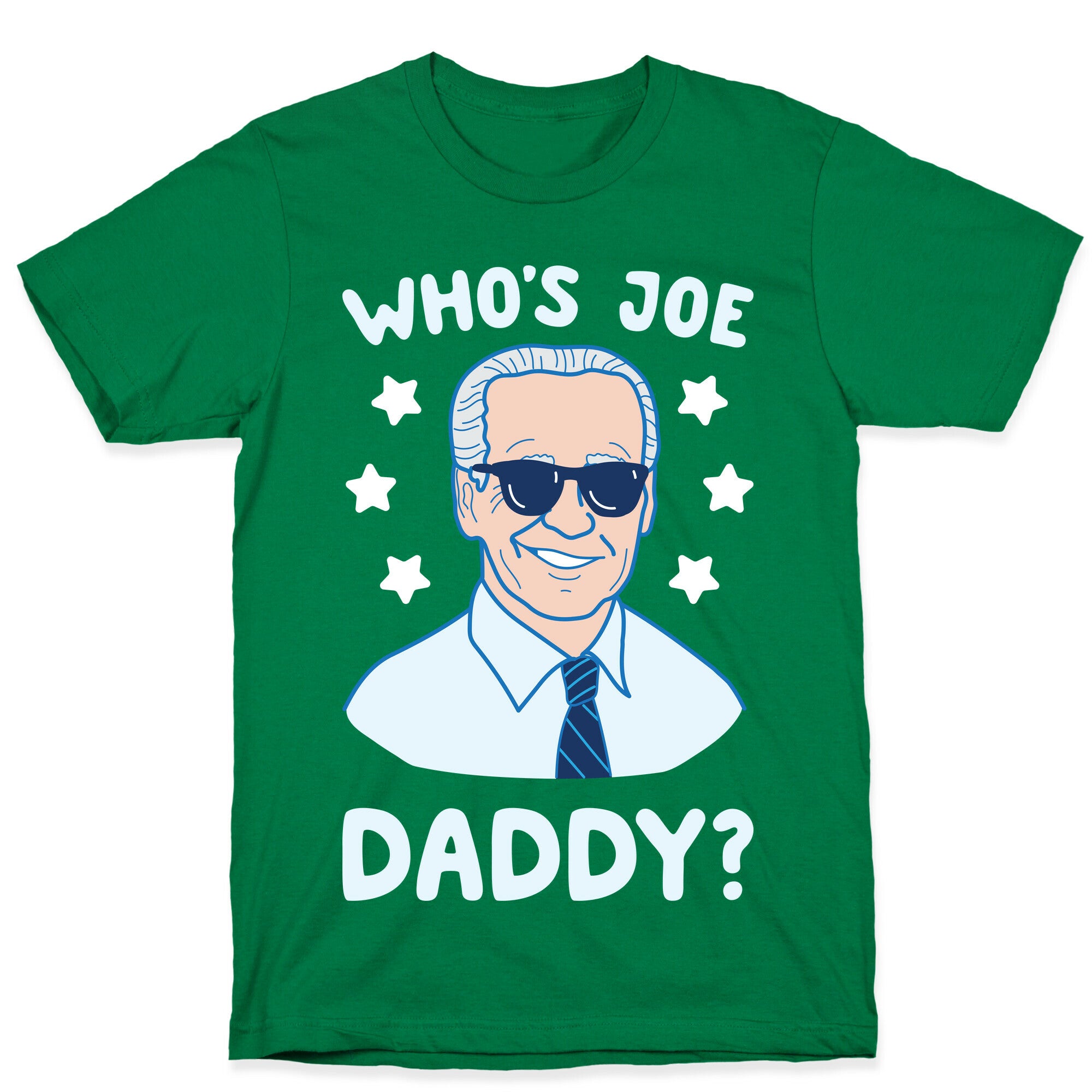 Who's Joe Daddy? T-Shirt