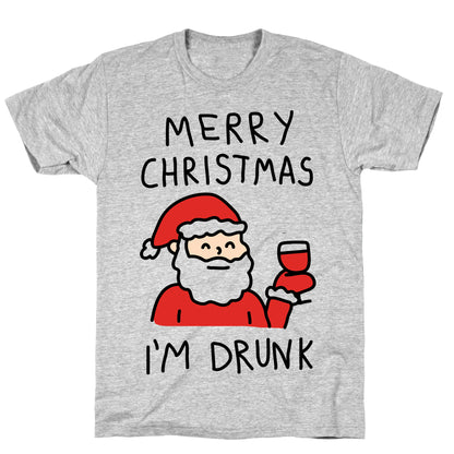 Merry Christmas I'm Drunk T-Shirt