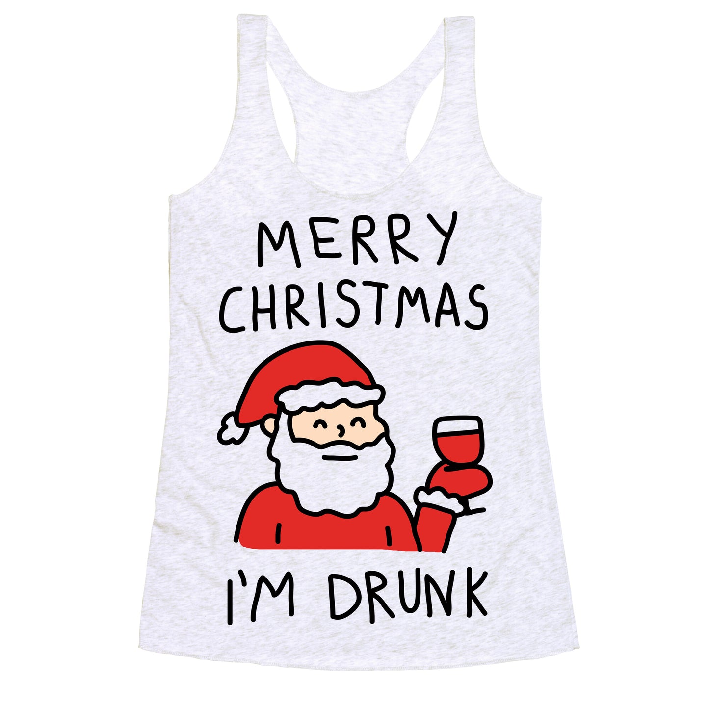 Merry Christmas I'm Drunk Racerback Tank