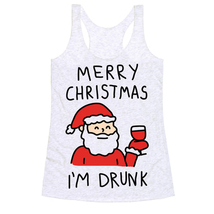 Merry Christmas I'm Drunk Racerback Tank