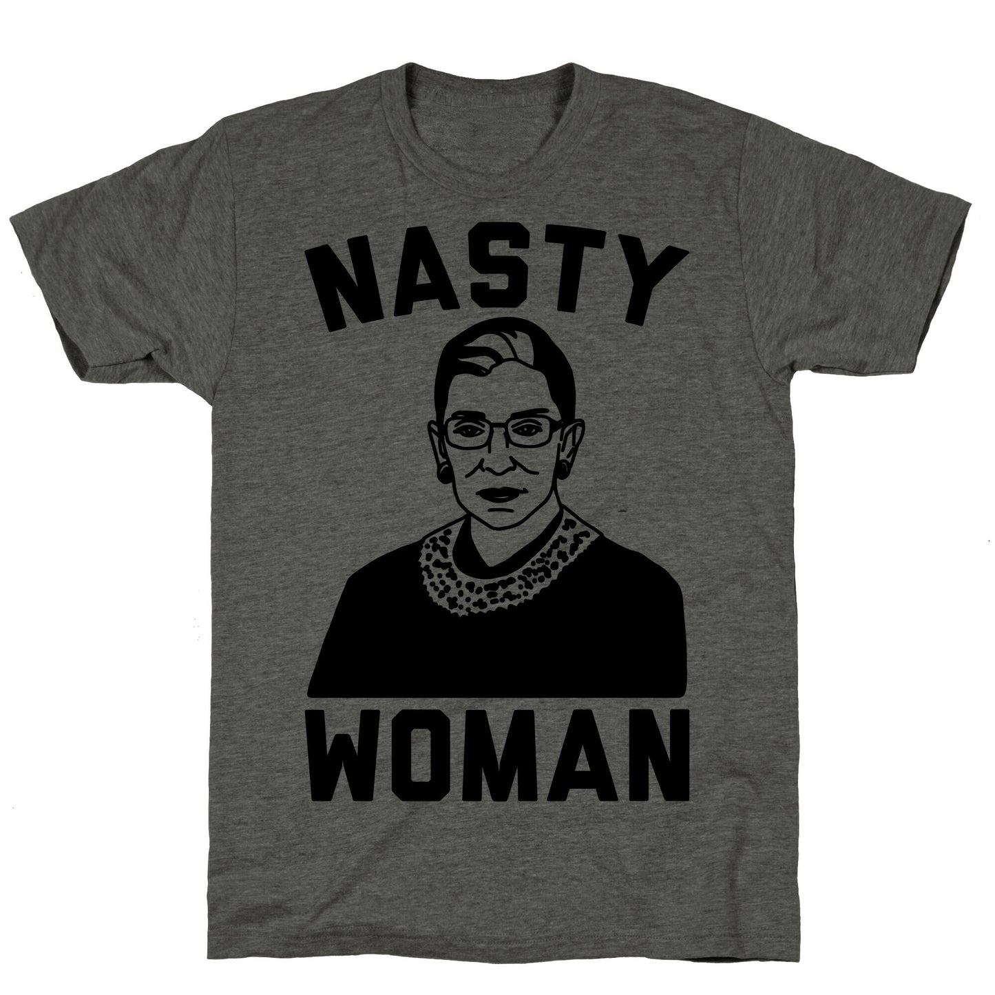 Nasty Woman RBG Unisex Triblend Tee