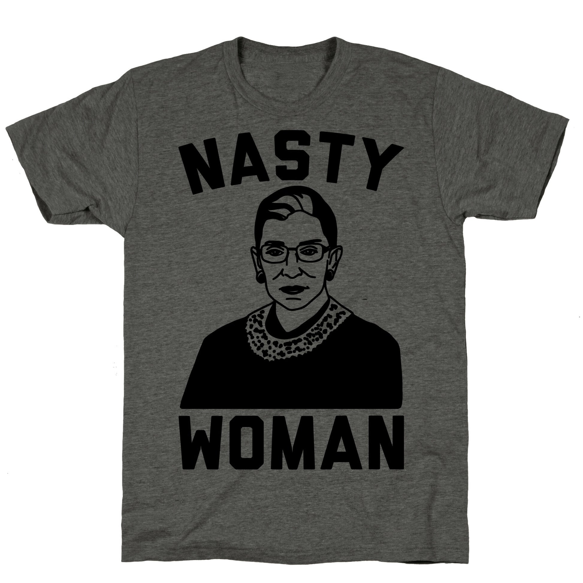 Nasty Woman RBG Unisex Triblend Tee