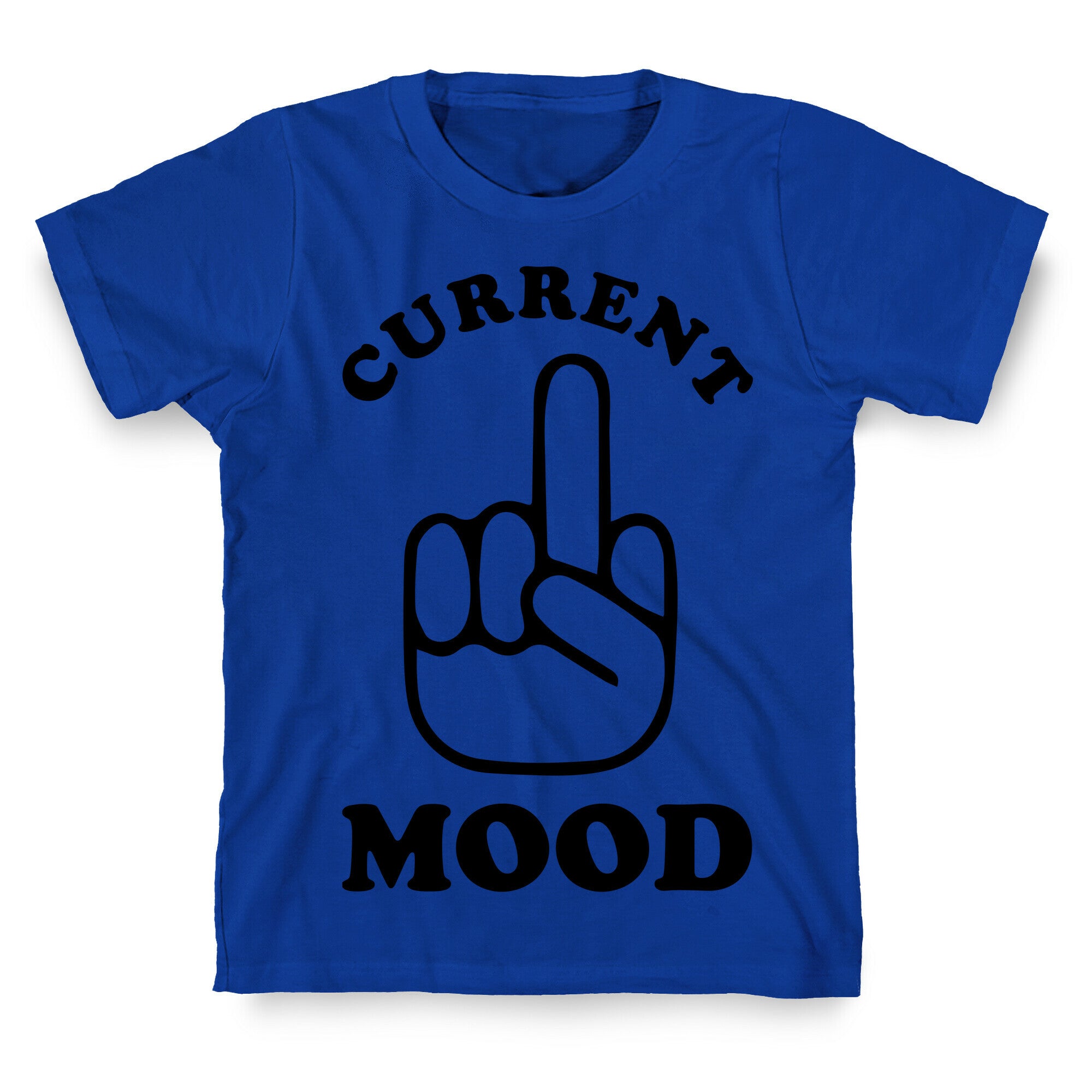 Current Mood T-Shirt