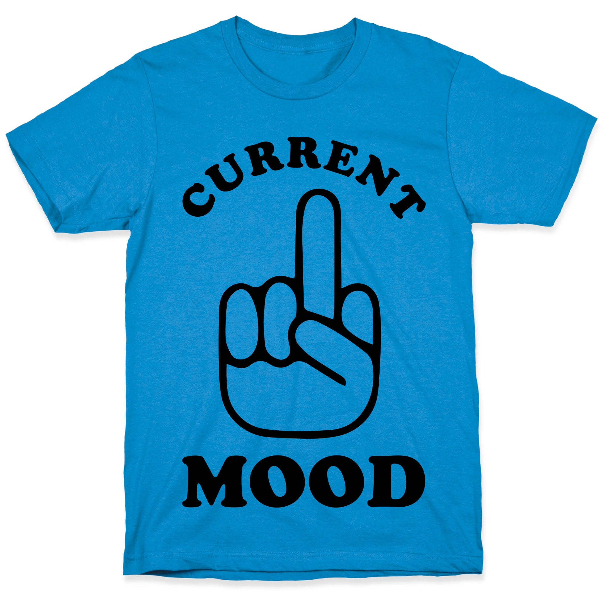 Current Mood T-Shirt