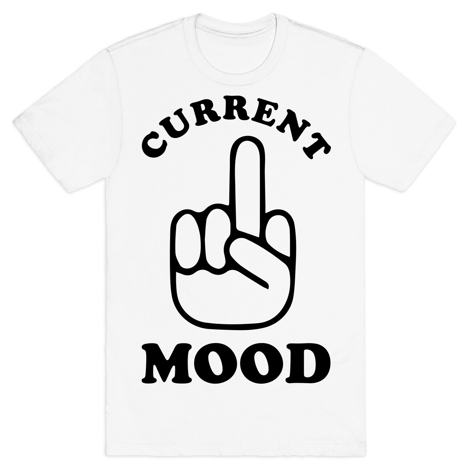Current Mood T-Shirt