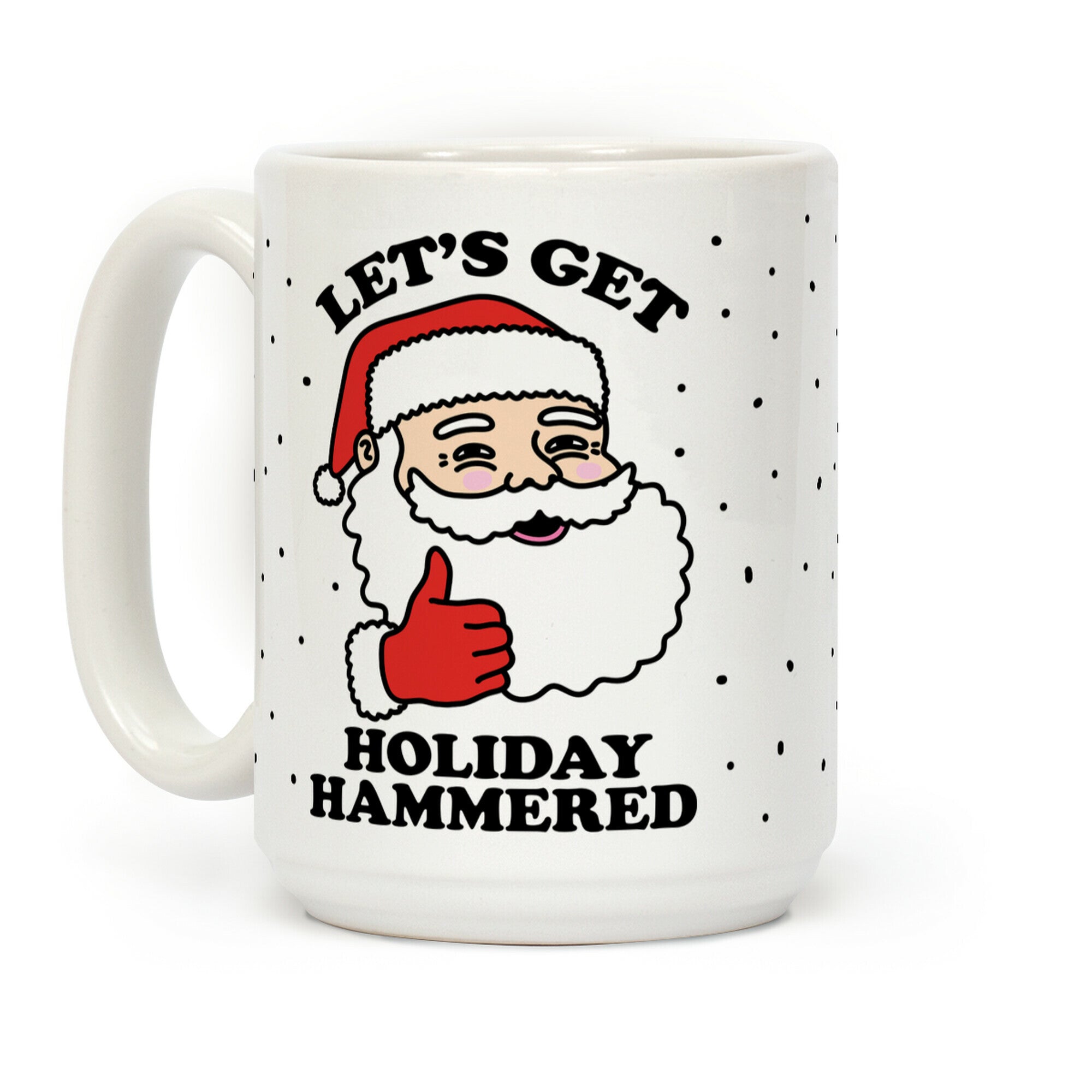 Let's Get Holiday Hammered Coffee Mug