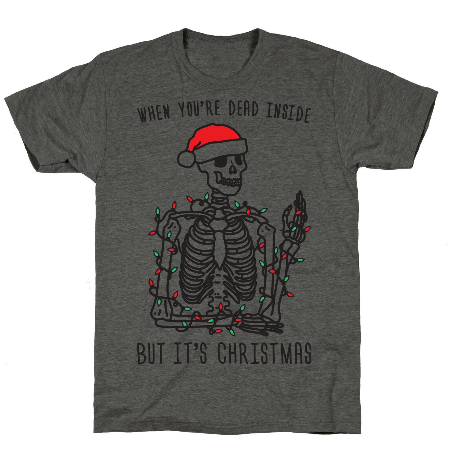 When You're Dead Inside But It's Christmas Unisex Triblend Tee