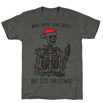 When You're Dead Inside But It's Christmas Unisex Triblend Tee