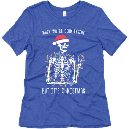 When You're Dead Inside But It's Christmas Women's Triblend Tee