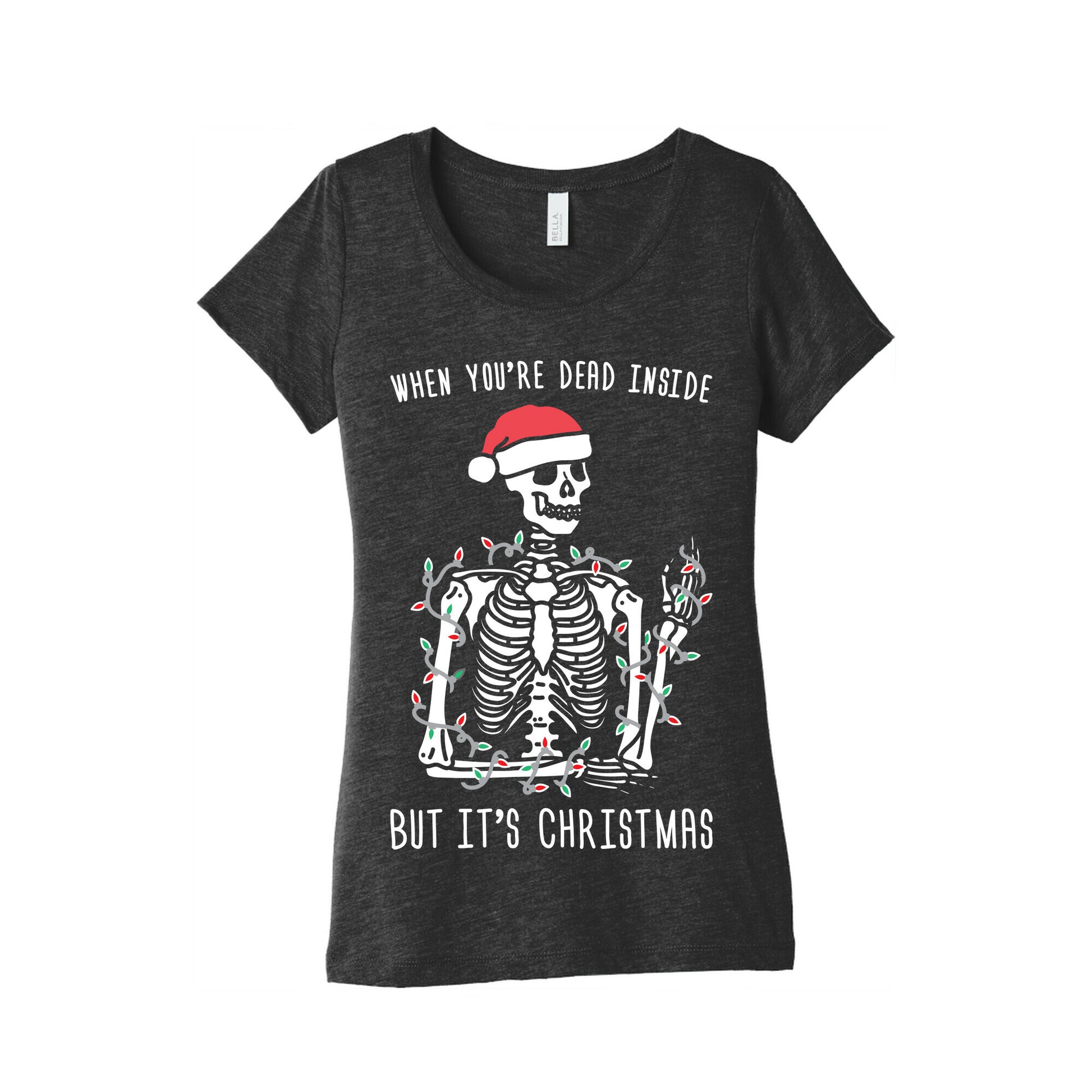 When You're Dead Inside But It's Christmas Women's Triblend Tee