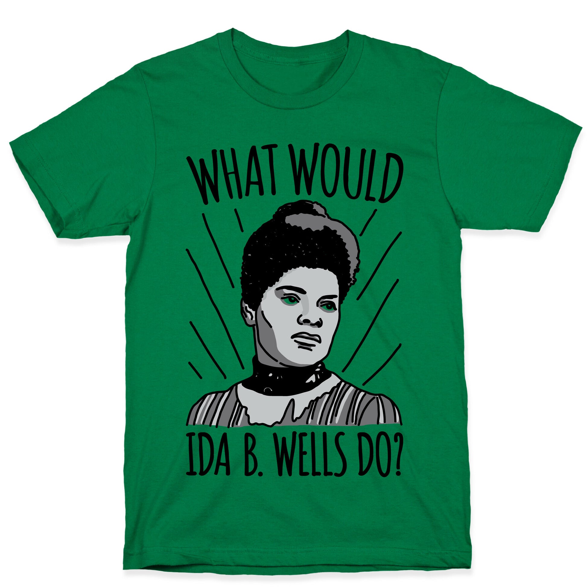 What Would Ida B. Wells Do T-Shirt