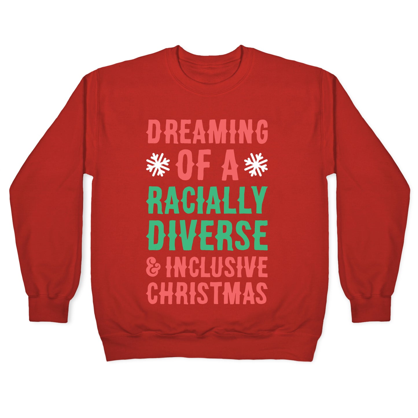 Dreaming Of A Racially Diverse & Inclusive Christmas Crewneck Sweatshirt