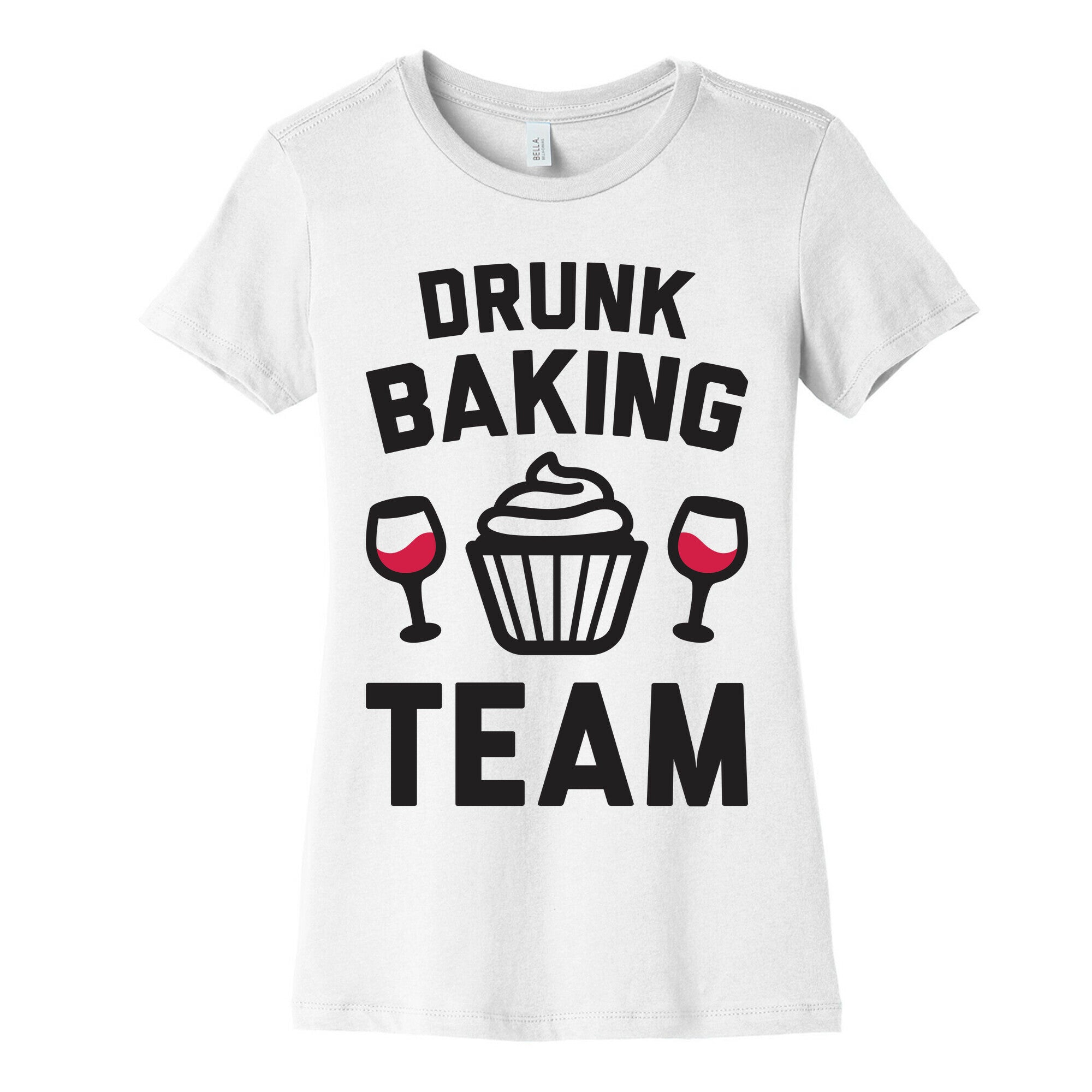 Drunk Baking Team Women's Cotton Tee