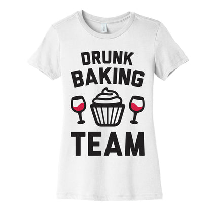 Drunk Baking Team Women's Cotton Tee