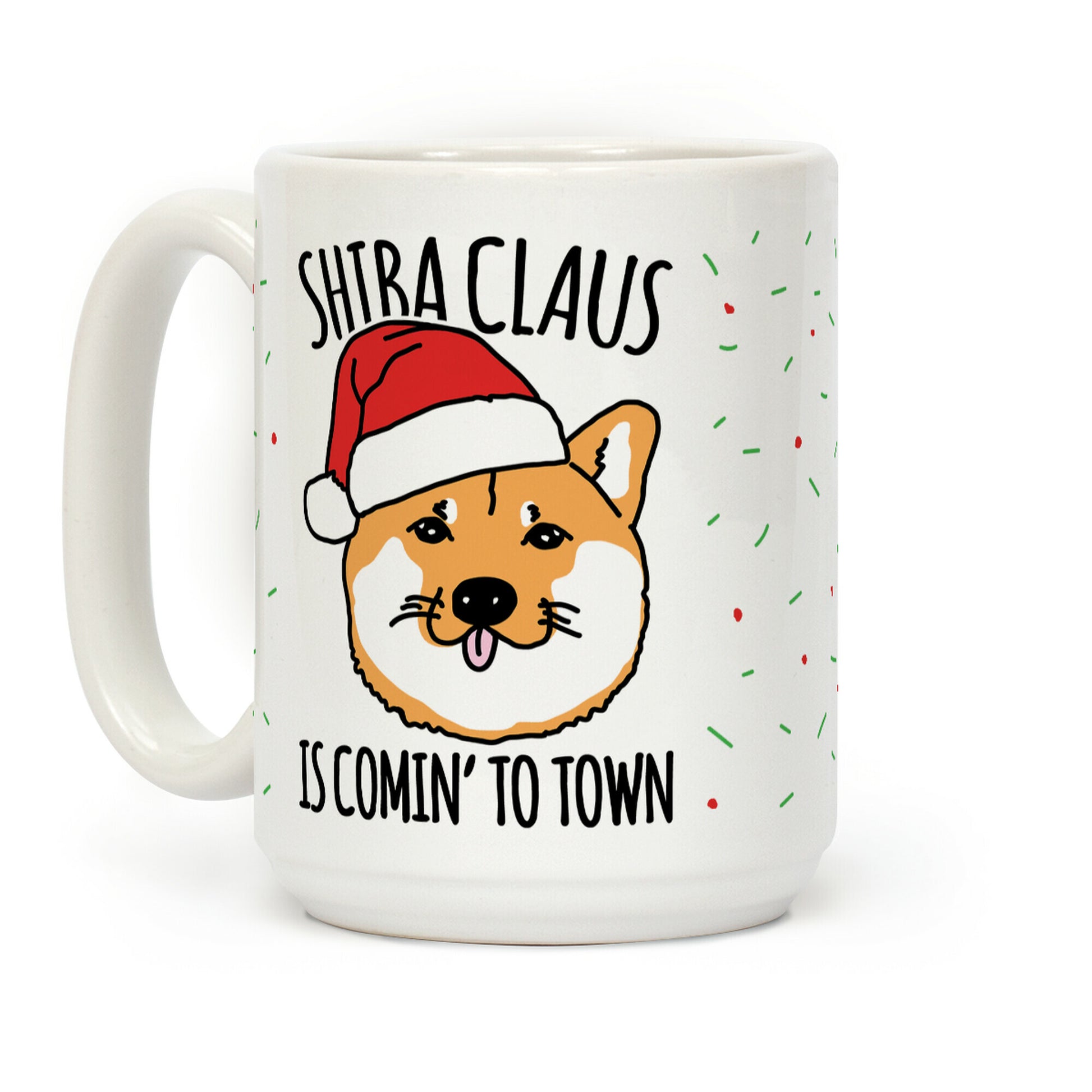 Shiba Claus Is Comin' To Town Coffee Mug