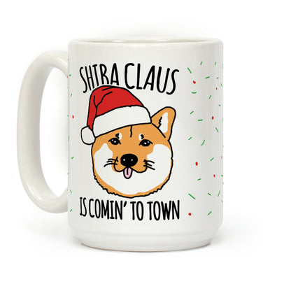 Shiba Claus Is Comin' To Town Coffee Mug