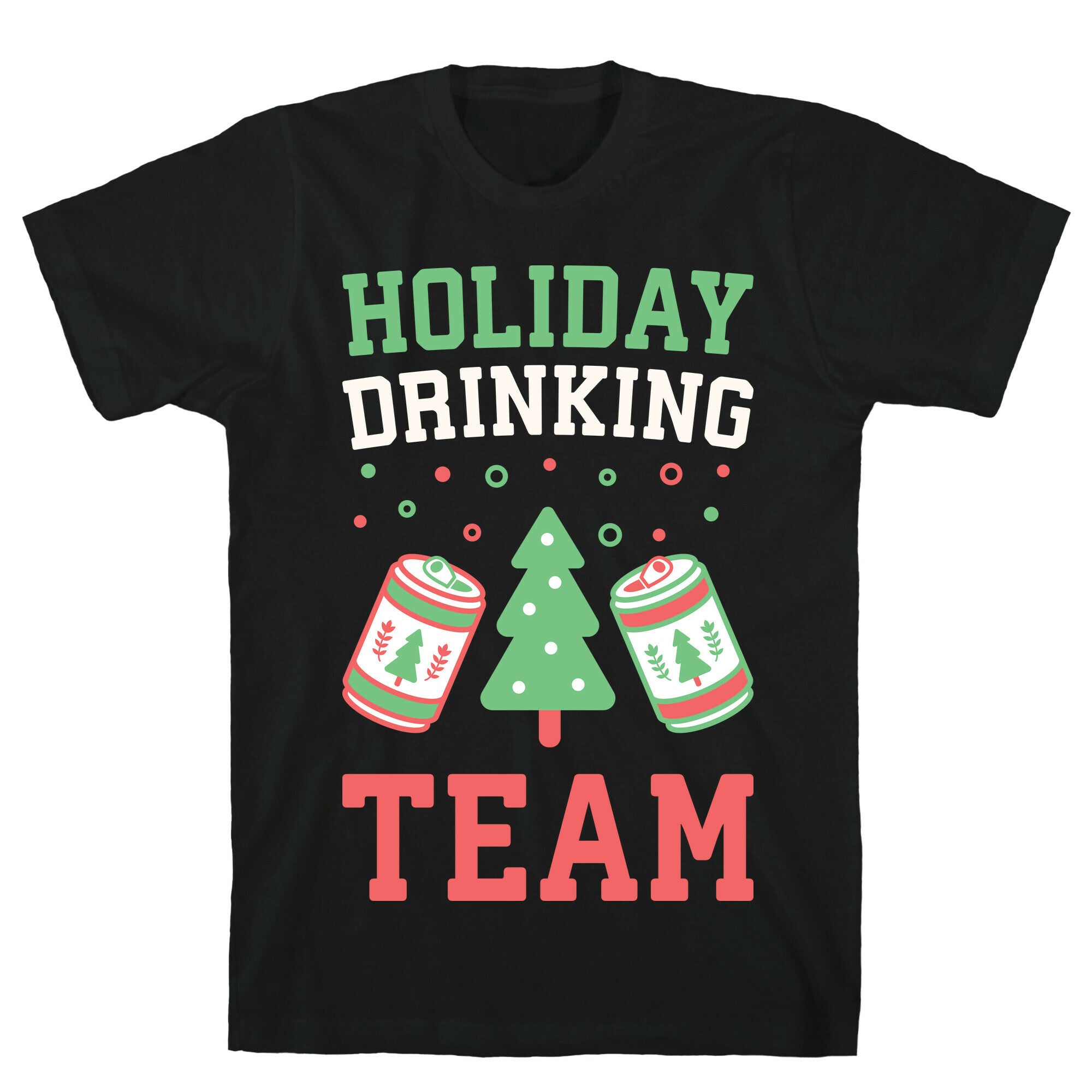 Holiday Drinking Team T-Shirt