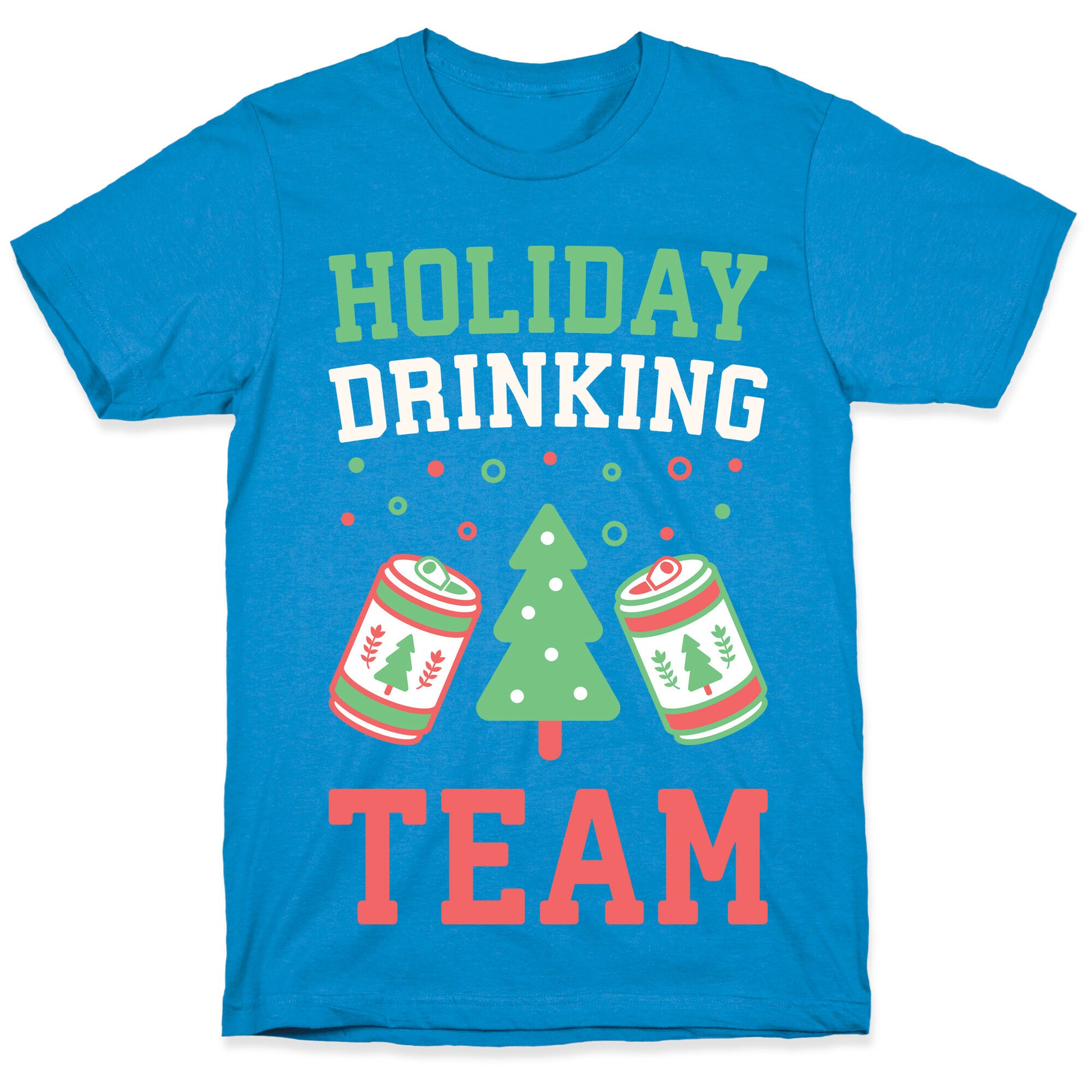 Holiday Drinking Team T-Shirt