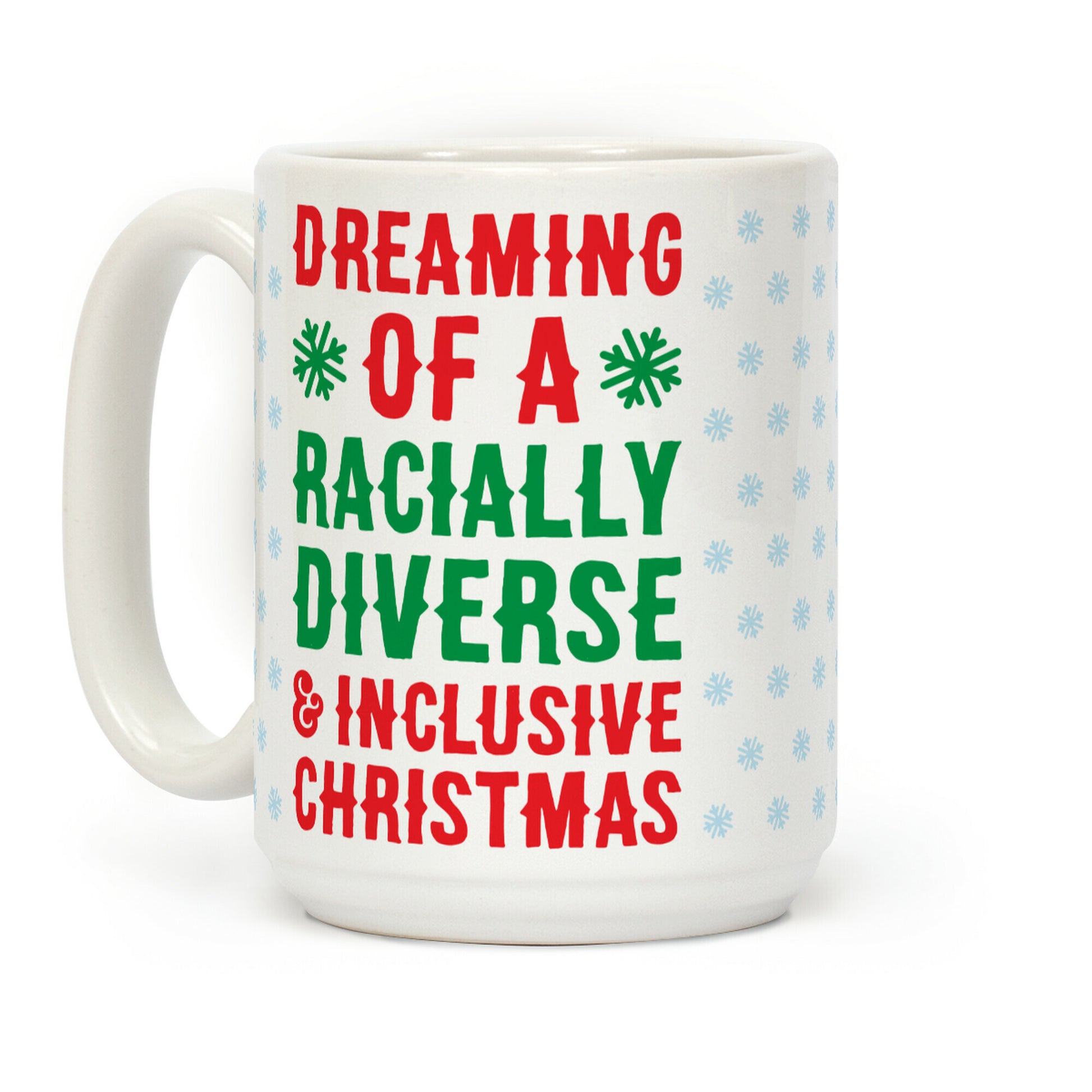 Dreaming Of A Racially Diverse & Inclusive Christmas Coffee Mug