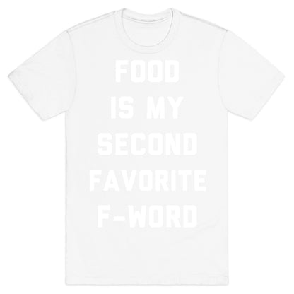 Food Is My Second Favorite Food T-Shirt