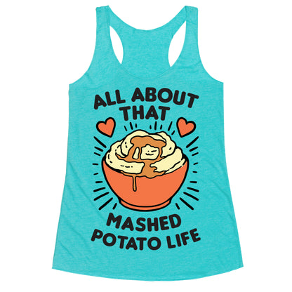 All About That Mashed Potato Life Racerback Tank