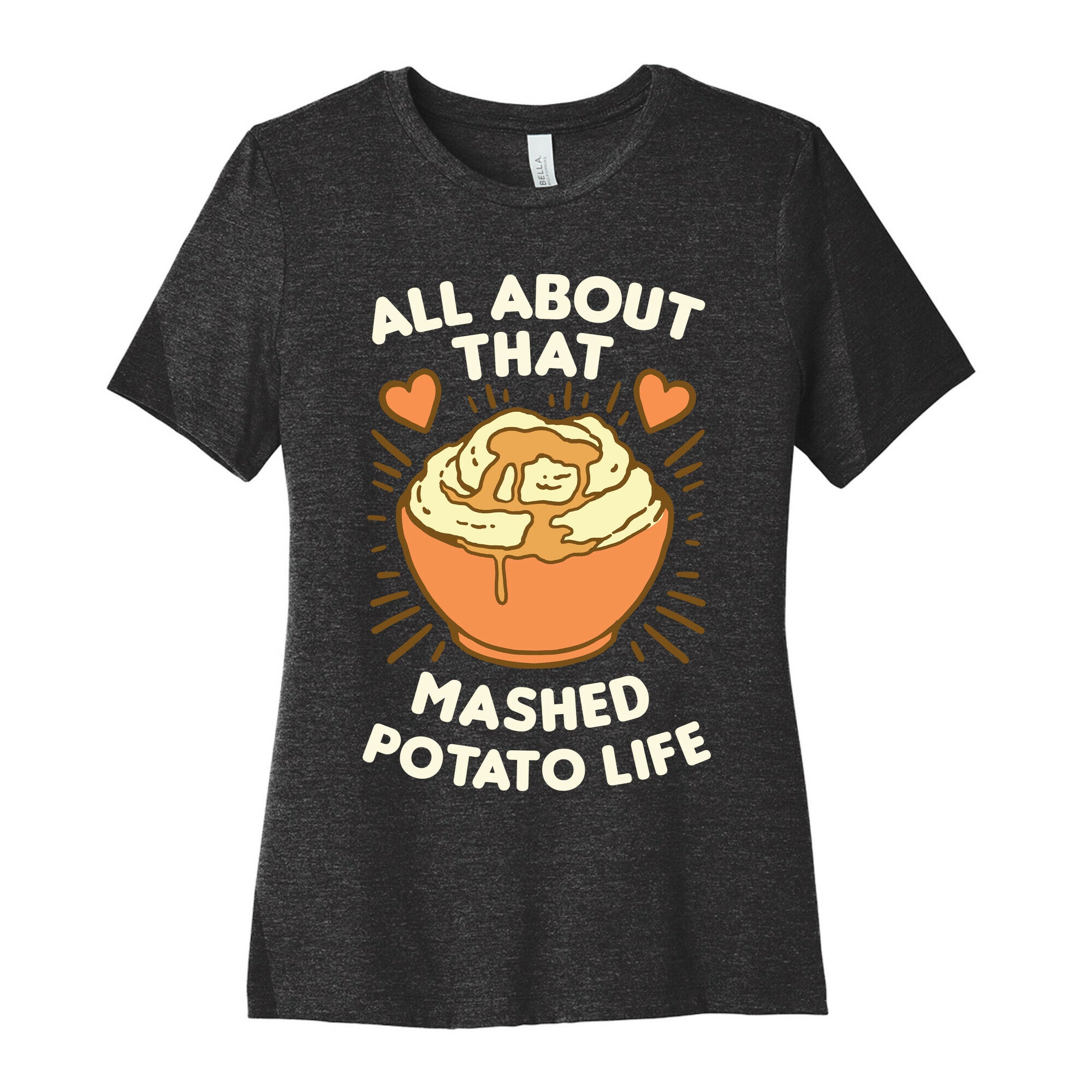 All About That Mashed Potato Life Women's Cotton Tee