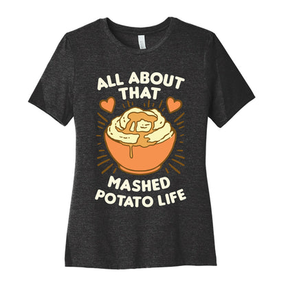 All About That Mashed Potato Life Women's Cotton Tee