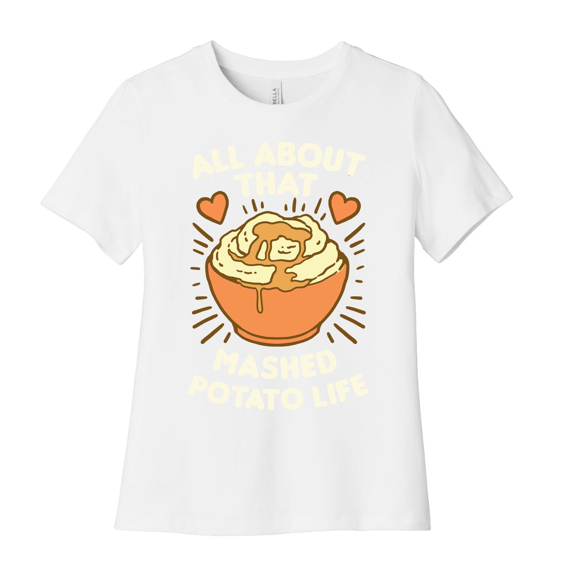 All About That Mashed Potato Life Women's Cotton Tee