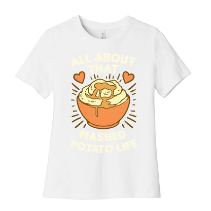 All About That Mashed Potato Life Women's Cotton Tee