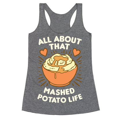 All About That Mashed Potato Life Racerback Tank