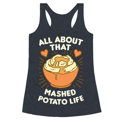 All About That Mashed Potato Life Racerback Tank