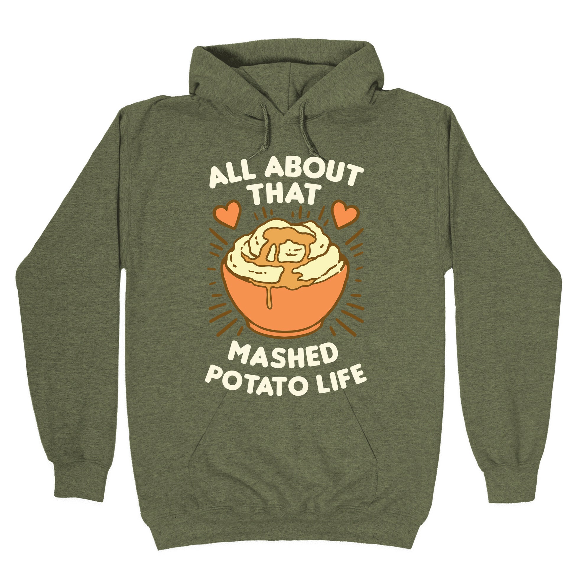 All About That Mashed Potato Life Hoodie