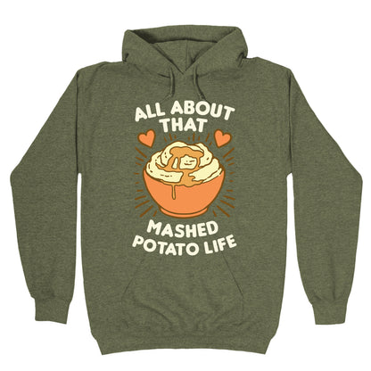 All About That Mashed Potato Life Hoodie
