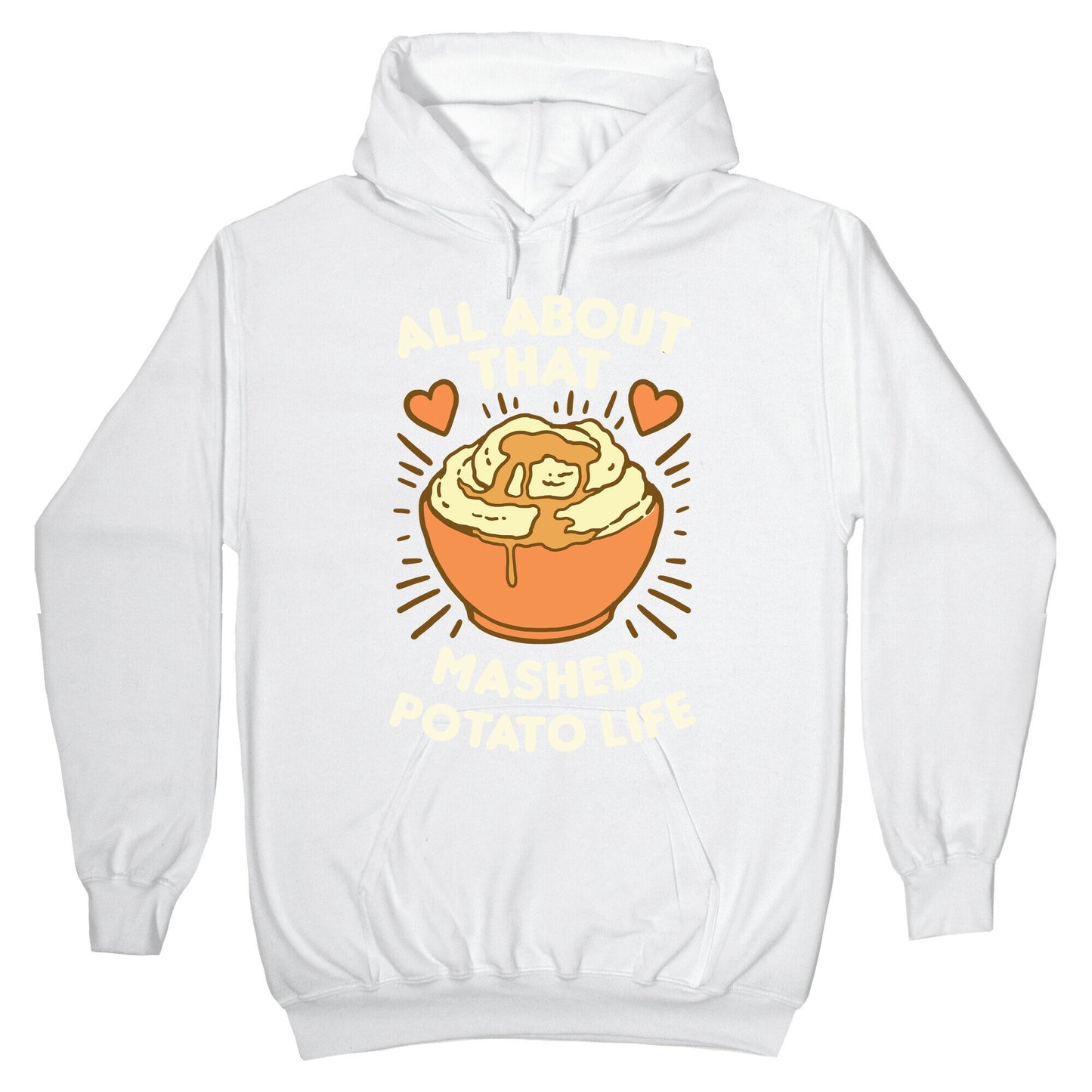 All About That Mashed Potato Life Hoodie