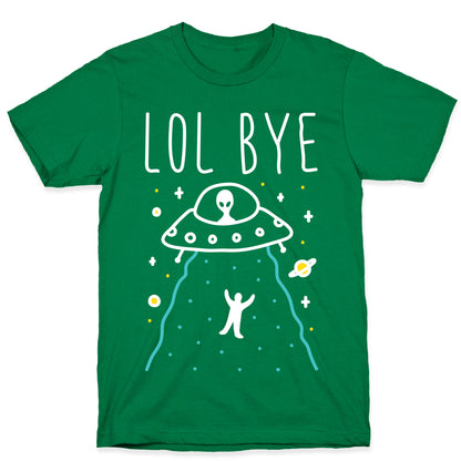 LOL BYE T-Shirt