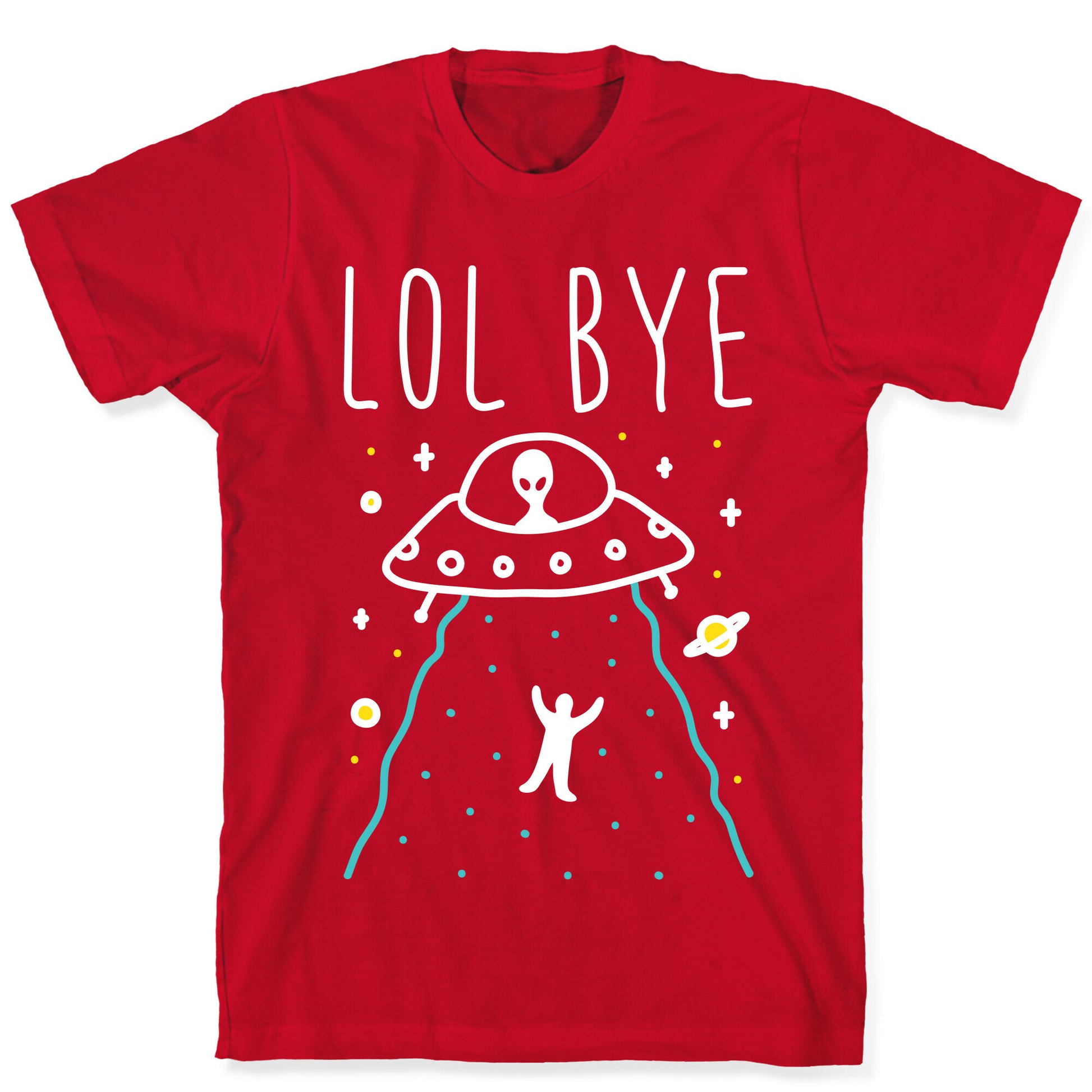 LOL BYE T-Shirt