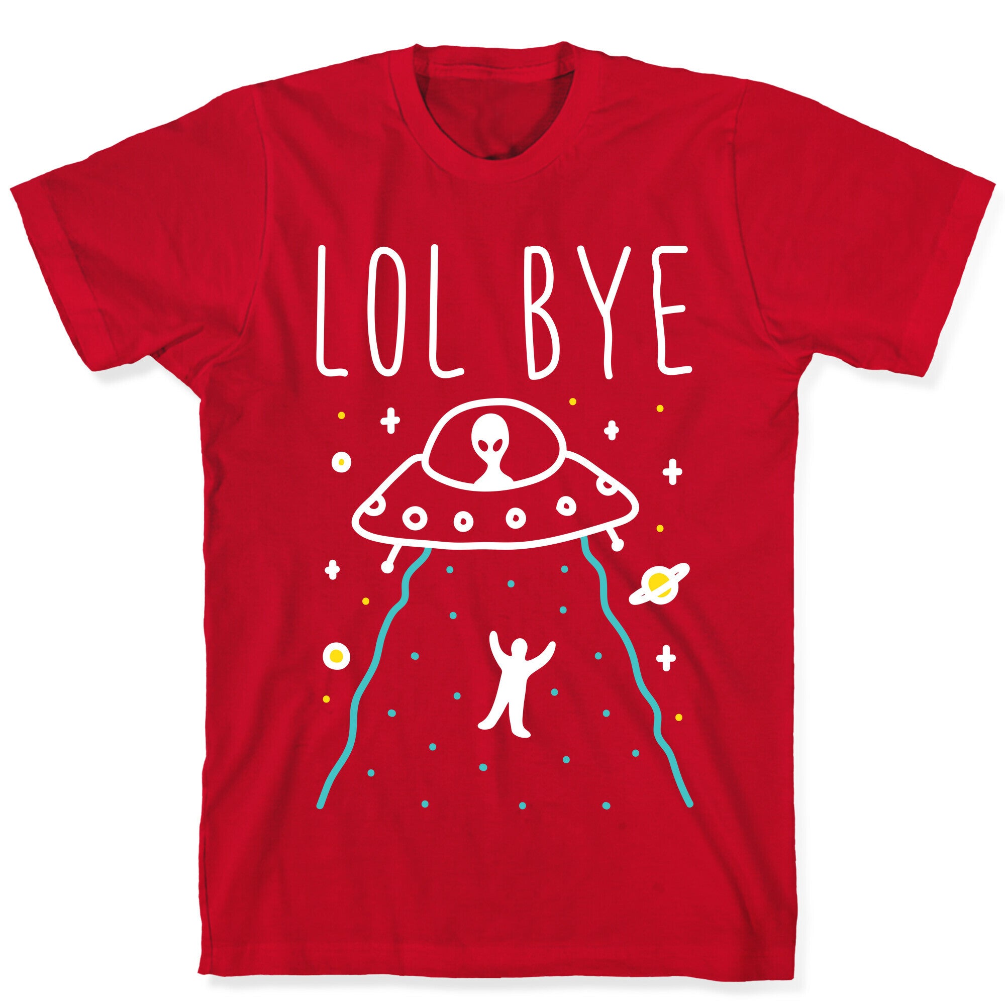 LOL BYE T-Shirt