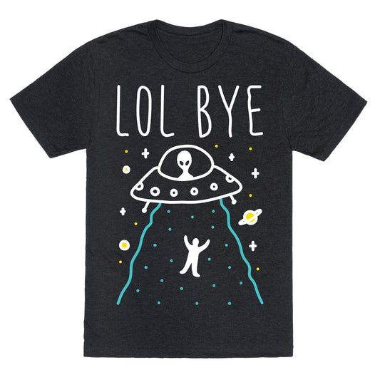 LOL BYE Unisex Triblend Tee