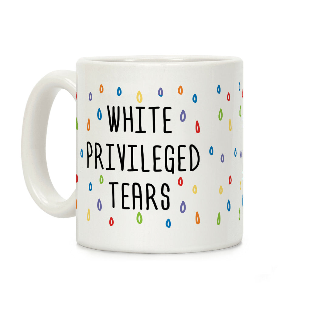 White Privileged Tears Coffee Mug