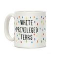White Privileged Tears Coffee Mug