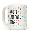 White Privileged Tears Coffee Mug