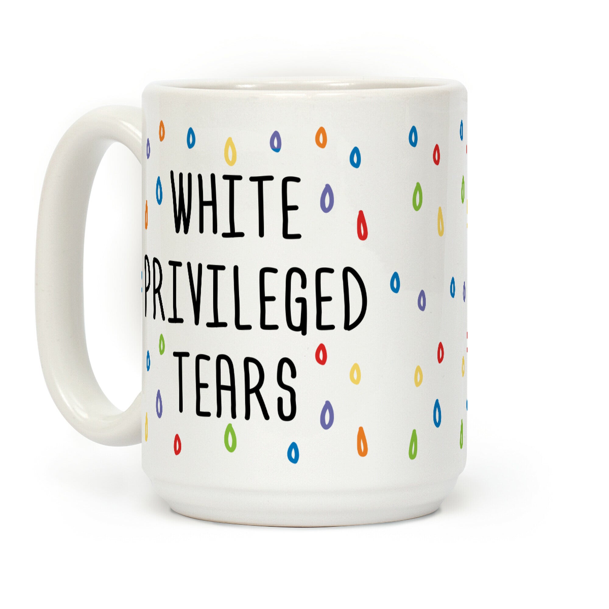 White Privileged Tears Coffee Mug
