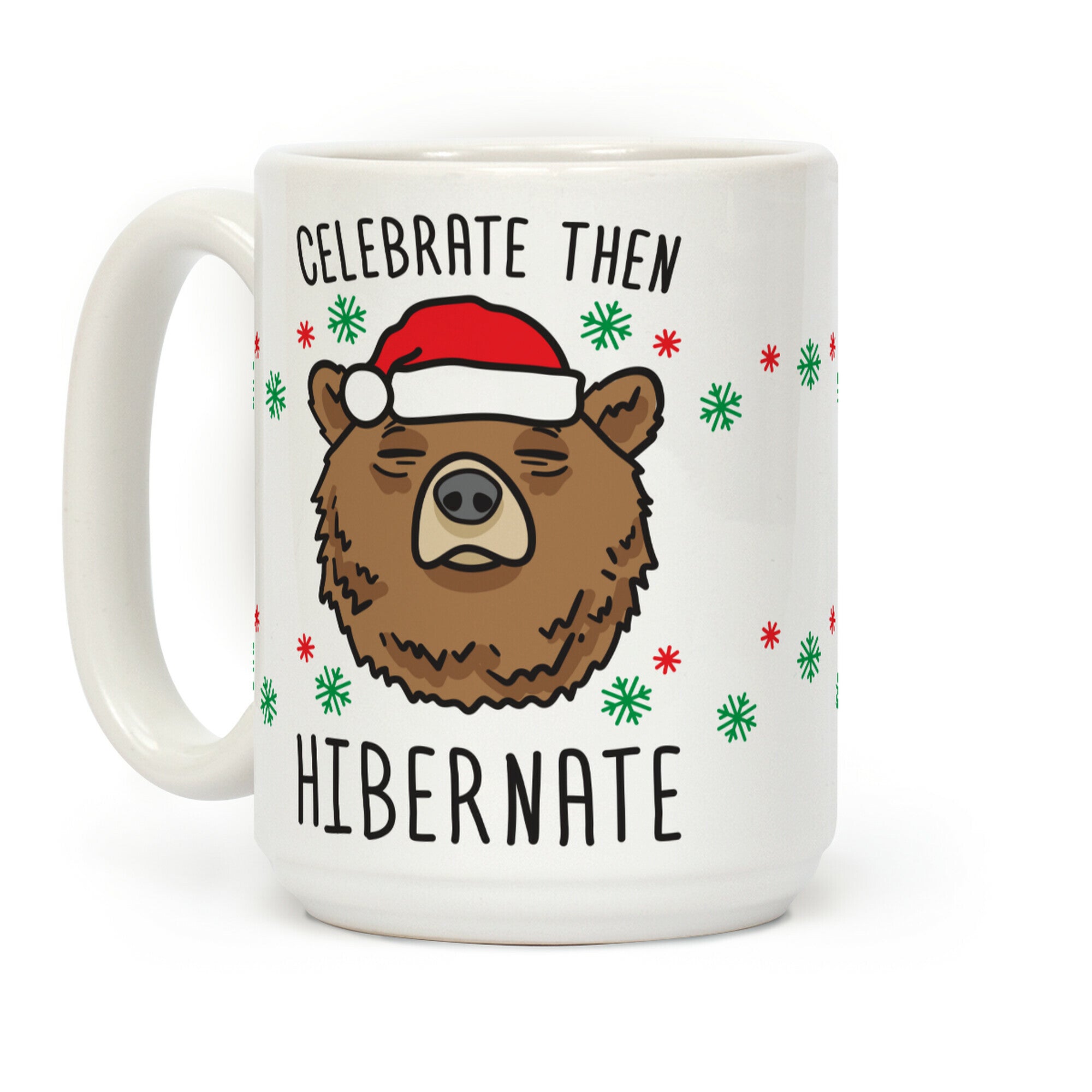 Celebrate Then Hibernate Coffee Mug