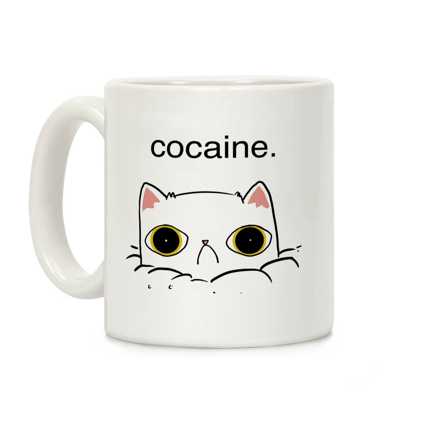 Kitty! No Cocaine!! Coffee Mug