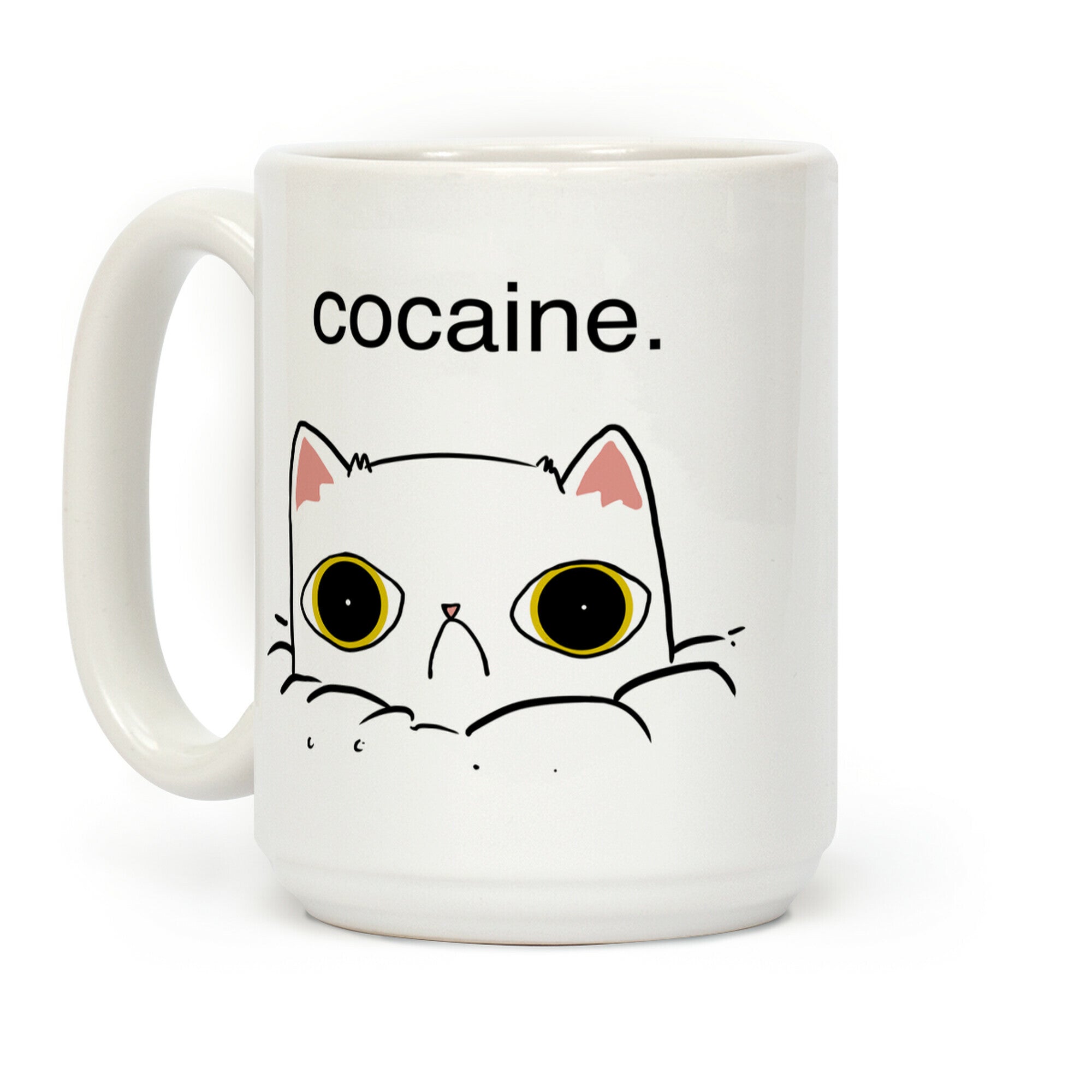 Kitty! No Cocaine!! Coffee Mug