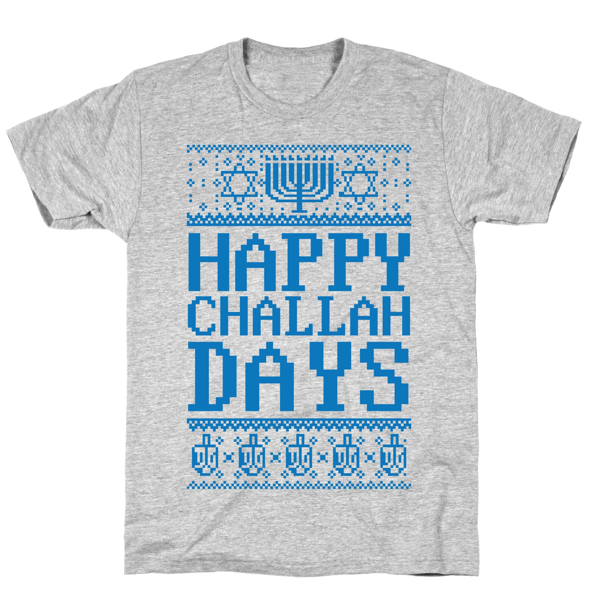 Happy Challah Days T-Shirt